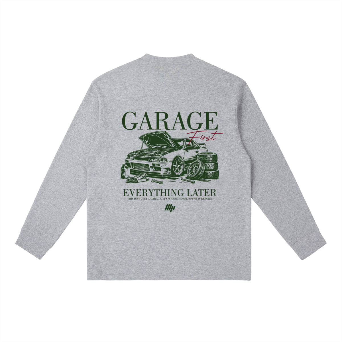ModPro "Garage First, Everything Later" Shirt - Long Sleeve