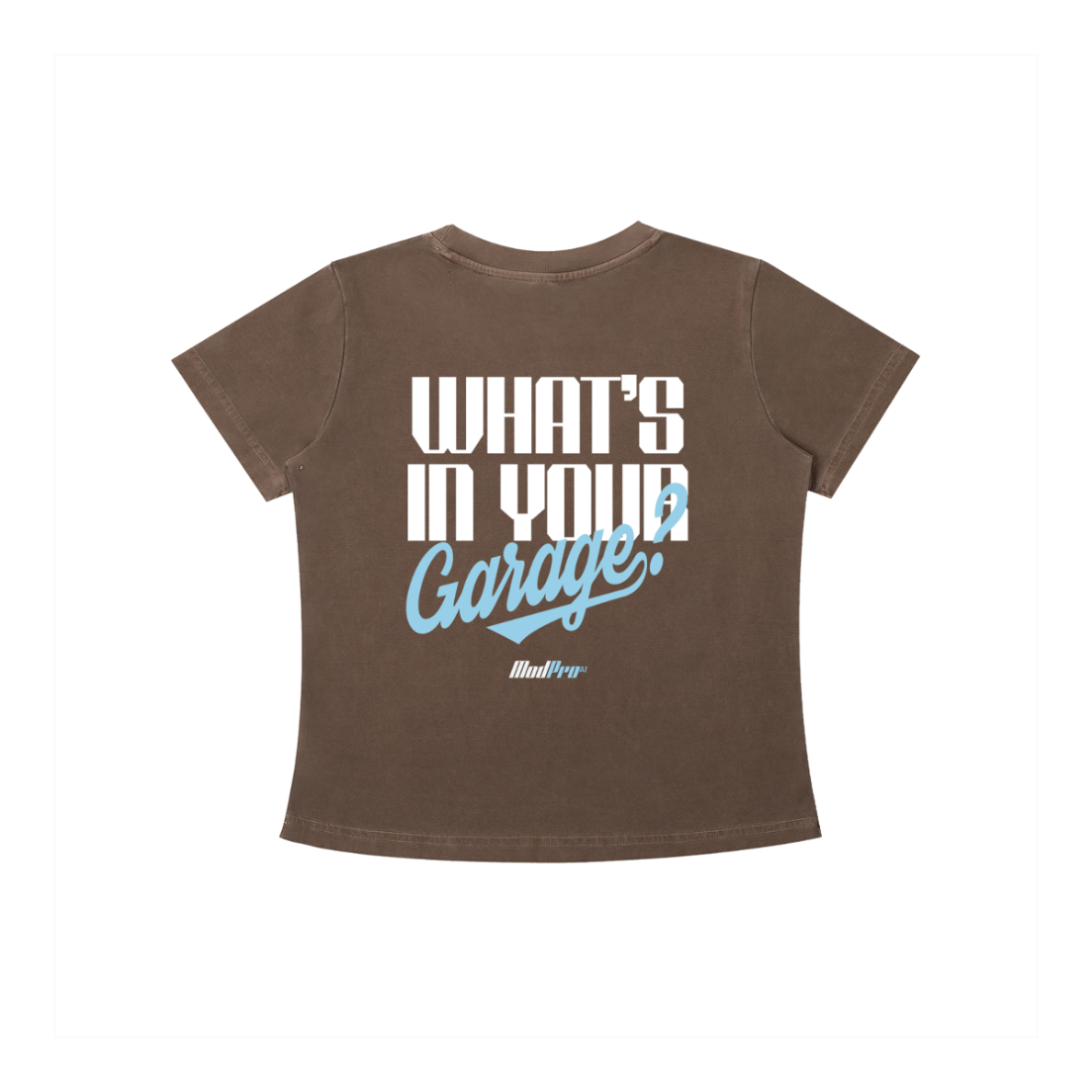 ModPro Stone Washed "What's In Your Garage?" - Women's
