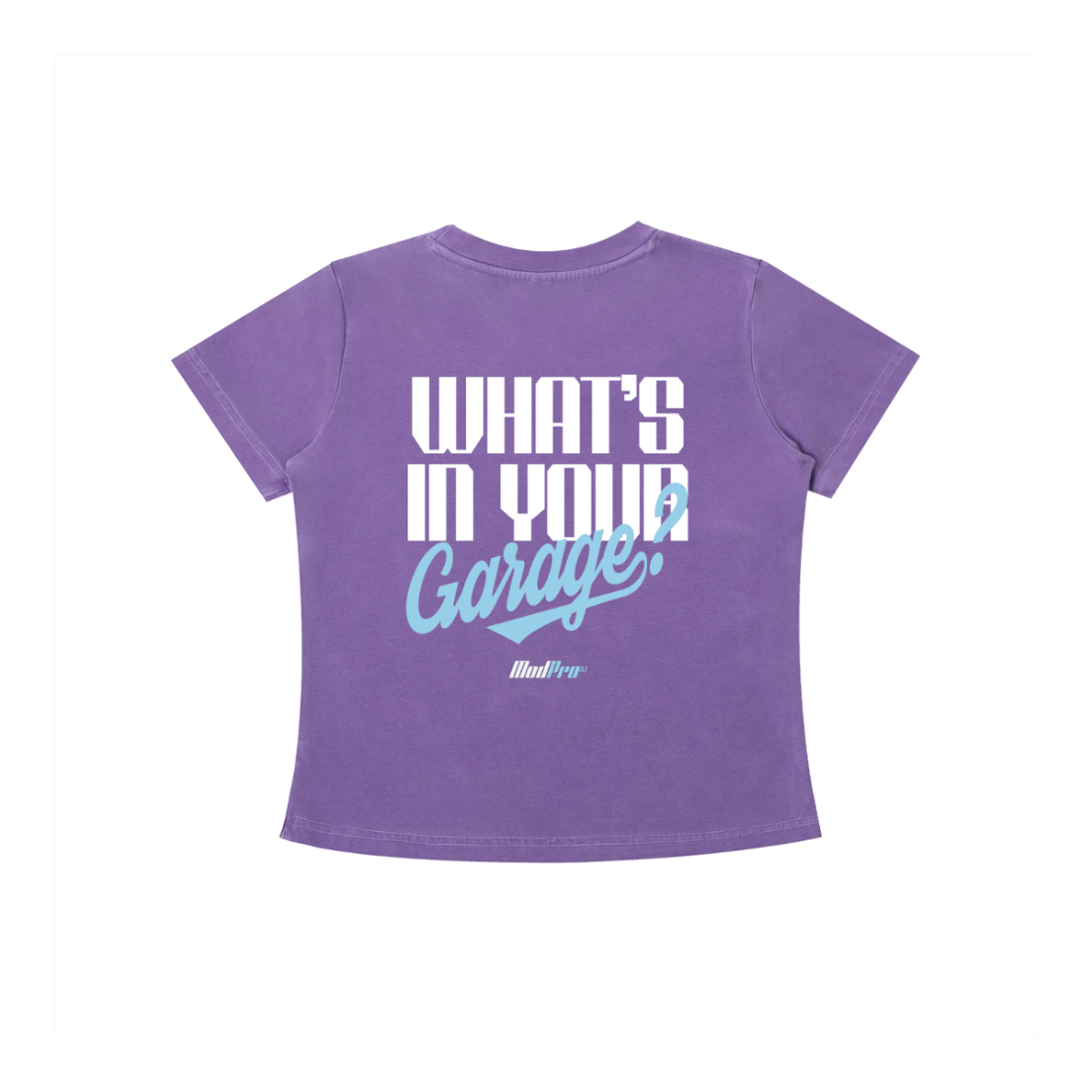 ModPro Stone Washed "What's In Your Garage?" - Women's