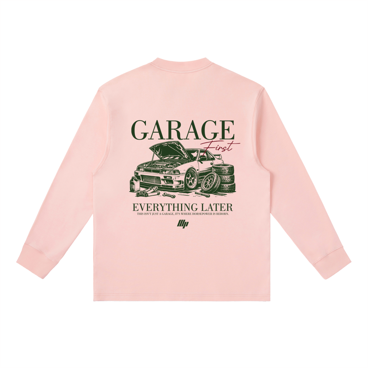 ModPro "Garage First, Everything Later" Shirt - Long Sleeve