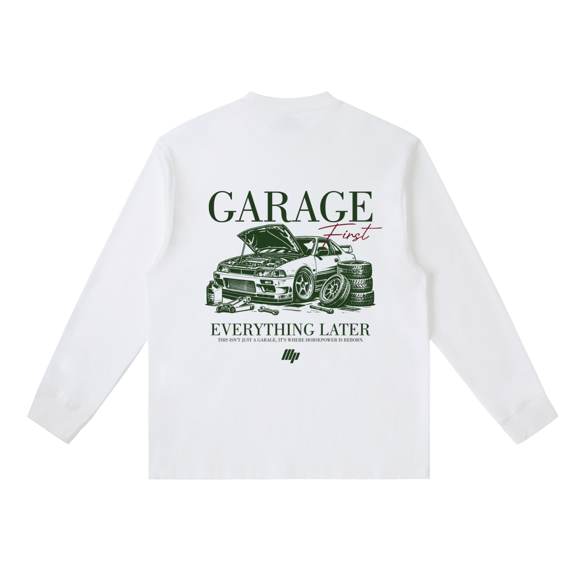 ModPro "Garage First, Everything Later" Shirt - Long Sleeve